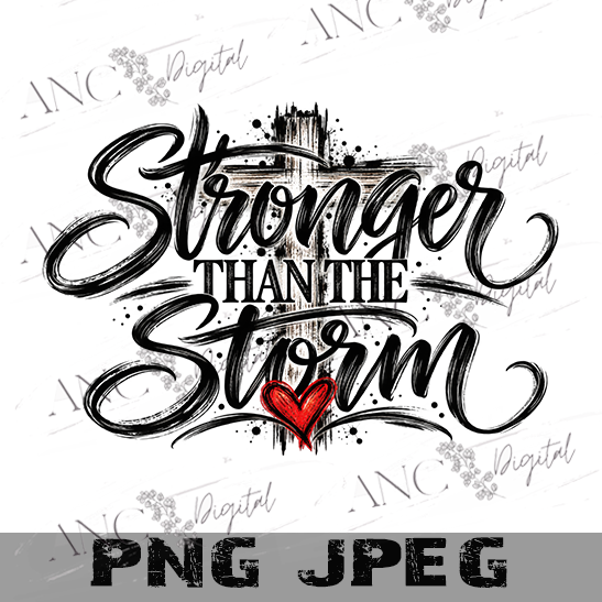 Stronger Than the Storm PNG, Christian Cross Sublimation Design, Faith Quote PNG, Red Heart Design, Inspirational Christian Digital Download