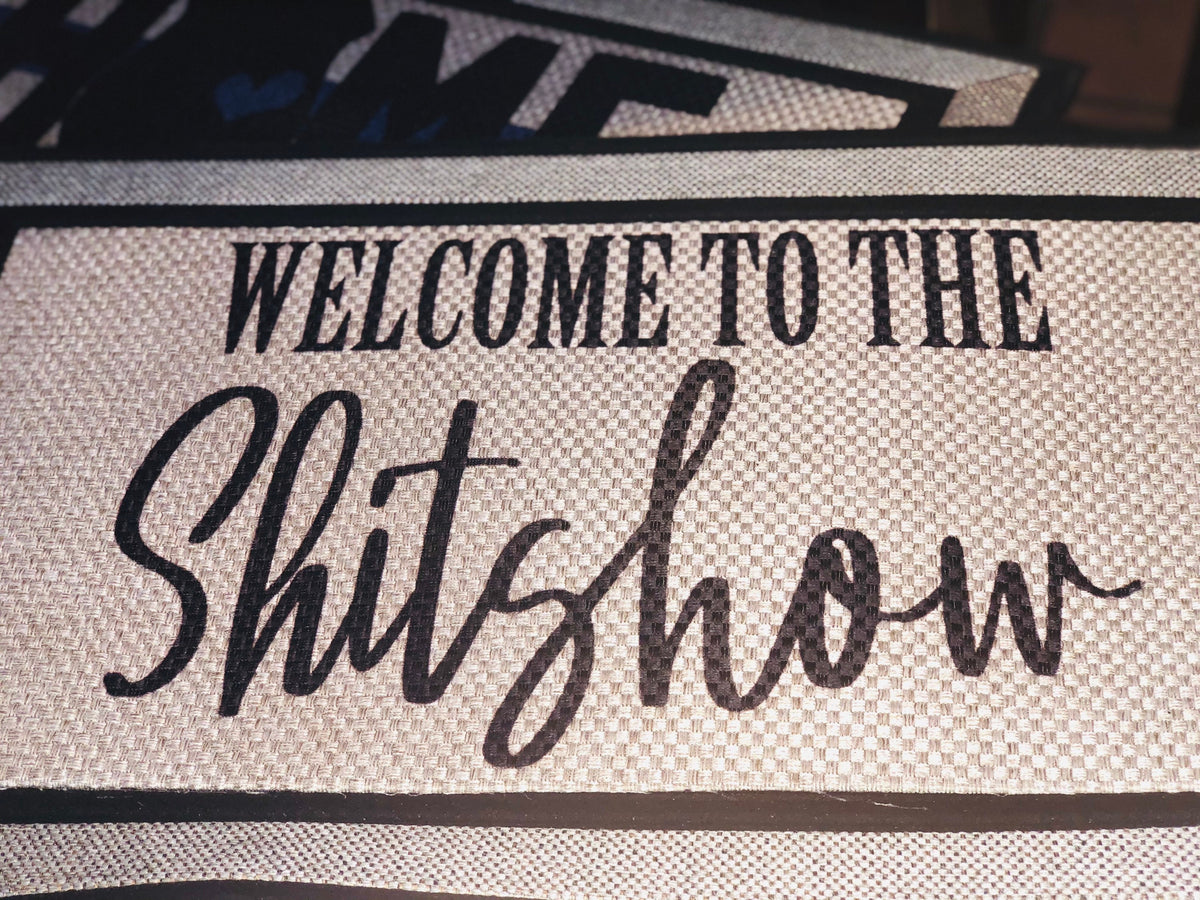 Funny Welcome to The Shitshow Doormat, Housewarming Gift