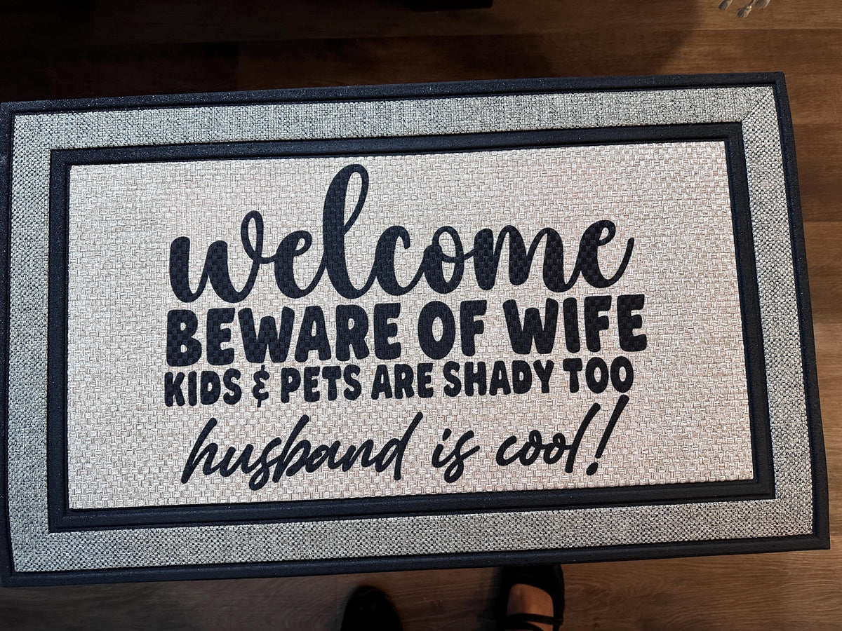 Funny Welcome Doormat, Beware Husband Kids Pets Shady Wife, Recycled Rubber Backing