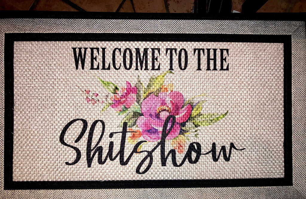 Funny Welcome to The Shitshow Doormat, Housewarming Gift