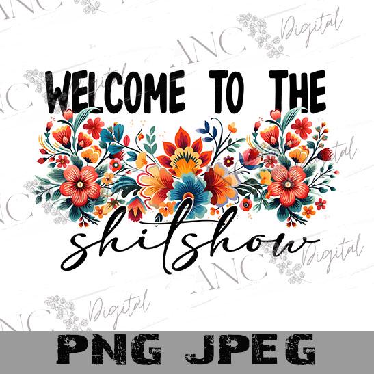 Floral Welcome to the Shishow Sublimation PNG | Welcome Sign Design | Doormat, Garden Flag & Metal Sign PNG