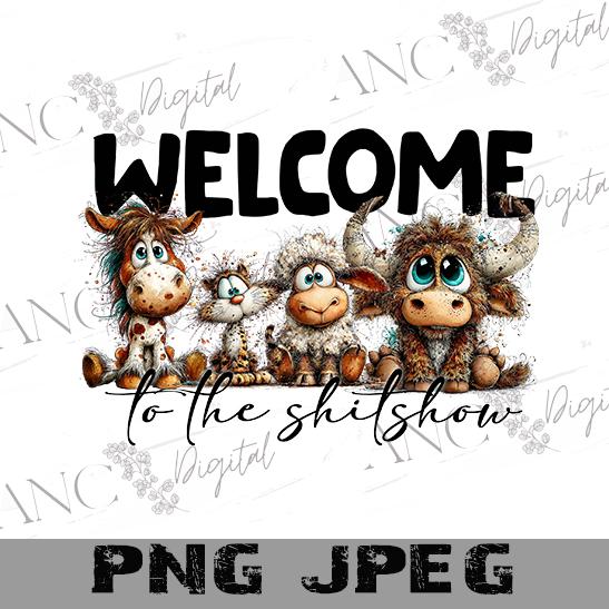 Welcome to the Shitshow PNG, Funny Farmhouse Sublimation Design, Cow Chicken Sheep Horse PNG