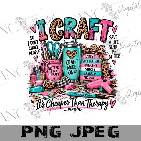 Crafter PNG Sublimation Design, It’s Cheaper Than Therapy Maybe PNG, Crafting Shirt Design, Funny Crafter Gift, DIY Crafter download