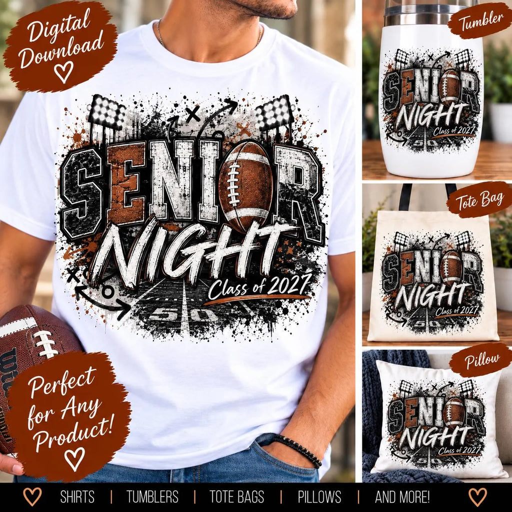 Football Senior Night PNG, Class of 2027 PNG, Senior Football Design, Senior Night Sublimation, Football Mom Shirt, Digital Download