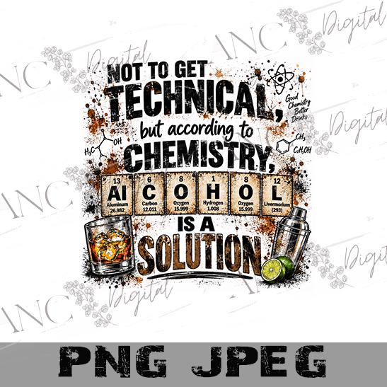 Alcohol Is a Solution PNG, Funny Chemistry PNG, Grunge Sublimation Design, Alcohol PNG, Drinking Humor shirt png
