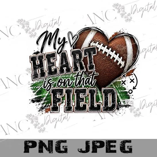 My Heart Is on That Field PNG, Football Sublimation Design, Game Day PNG, Football Mom Shirt Design, Sports PNG, Instant Download