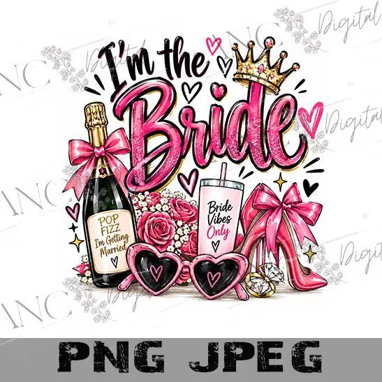 Bride Squad Shirt PNG, I’m the Bride PNG, Funny Bachelorette Shirt Design, Bridal Party Sublimation, Bride Squad Digital Download