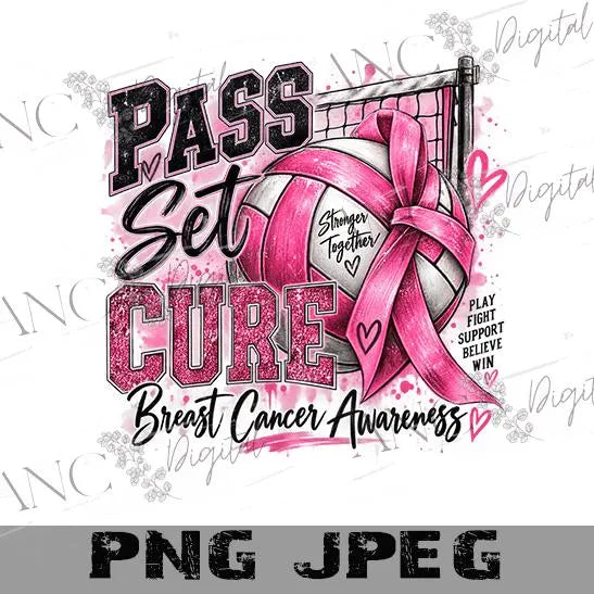 Volleyball Breast Cancer Awareness PNG, Pass Set Cure Volleyball Sublimation Design, Pink Out Volleyball Shirt, Cancer Awareness Digital