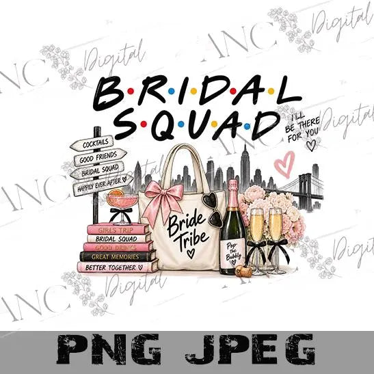 Bridal Squad PNG, Bride PNG, Bachelorette Party Shirt Design, Bride Tribe, Bridal Party Sublimation, Wedding Shirt, NYC Girls Trip