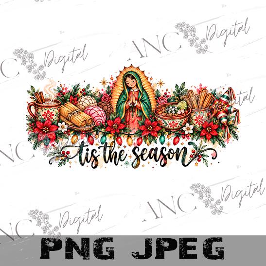 Mexican Christmas PNG, Tis the Season Sublimation Design, Virgin of Guadalupe PNG, Tamales Churros Pan Dulce Holiday PNG