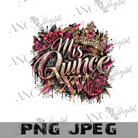 Mis Quince XV PNG Bundle, Mis Quince Crew PNG, Quinceañera Sublimation Design, Pink Black Gold Quince Shirt, 15th Birthday Digital