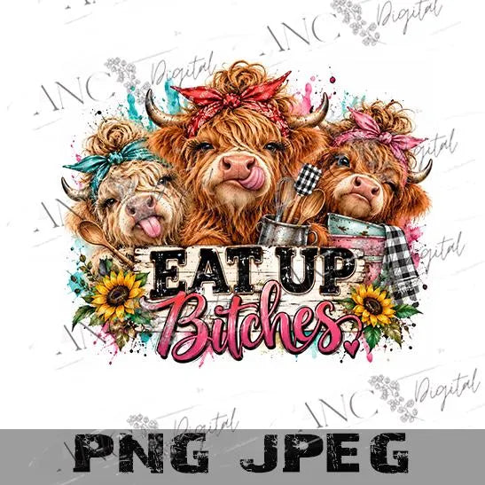 Funny Highland Cow Kitchen Towel PNG, Eat Up Bitches Sublimation Design, Sarcastic Cow PNG, Farmhouse Kitchen Digital Download
