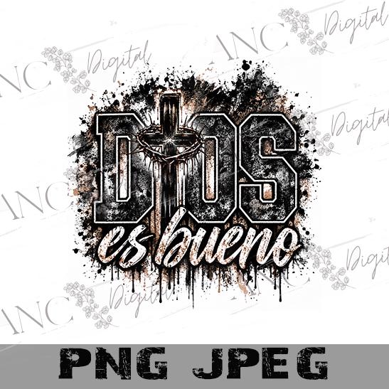 DIOS Es Bueno PNG,  Spanish Faith Design, Religious Sublimation Design, Jesus Cross PNG, Religious Digital Download