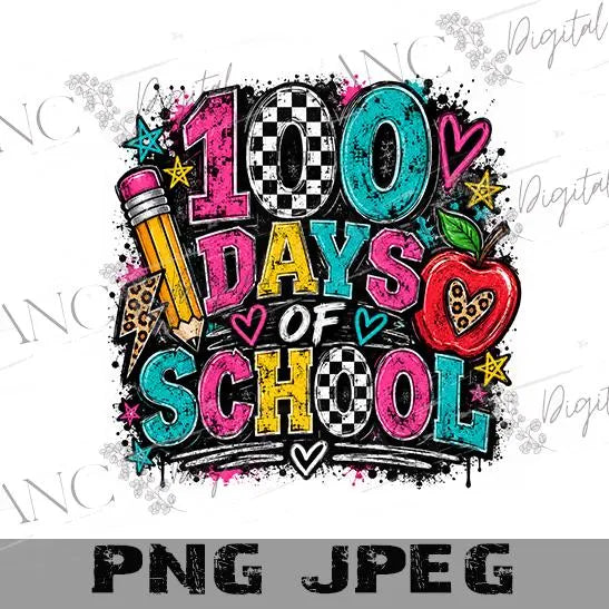100 Days of School PNG, 100th Day School Shirt Design, 100 Days Teacher PNG, School Sublimation Design, Student Shirt PNG, Digital Download