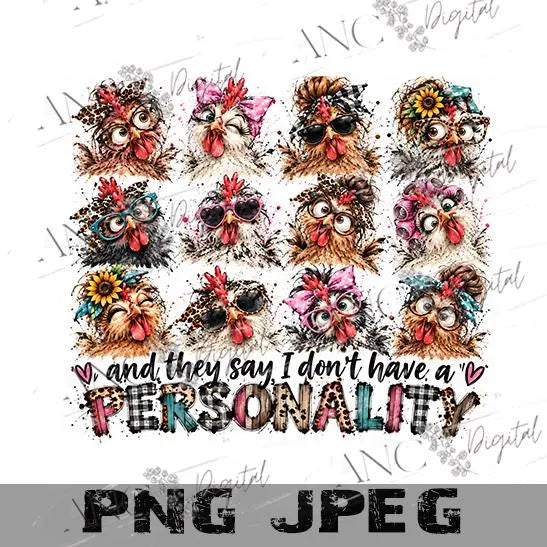 Funny Chicken Sublimation PNG, Chicken Personality Design, Farmhouse Chicken PNG, Sassy Hen Digital Download, Chicken Lover Shirt Design