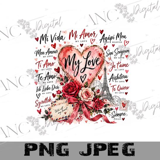Valentine’s Day Sublimation PNG, My Love PNG, Multilingual Love Design, Mi Amor Mi Vida Agapi Mou, Romantic Tumbler Shirt PNG