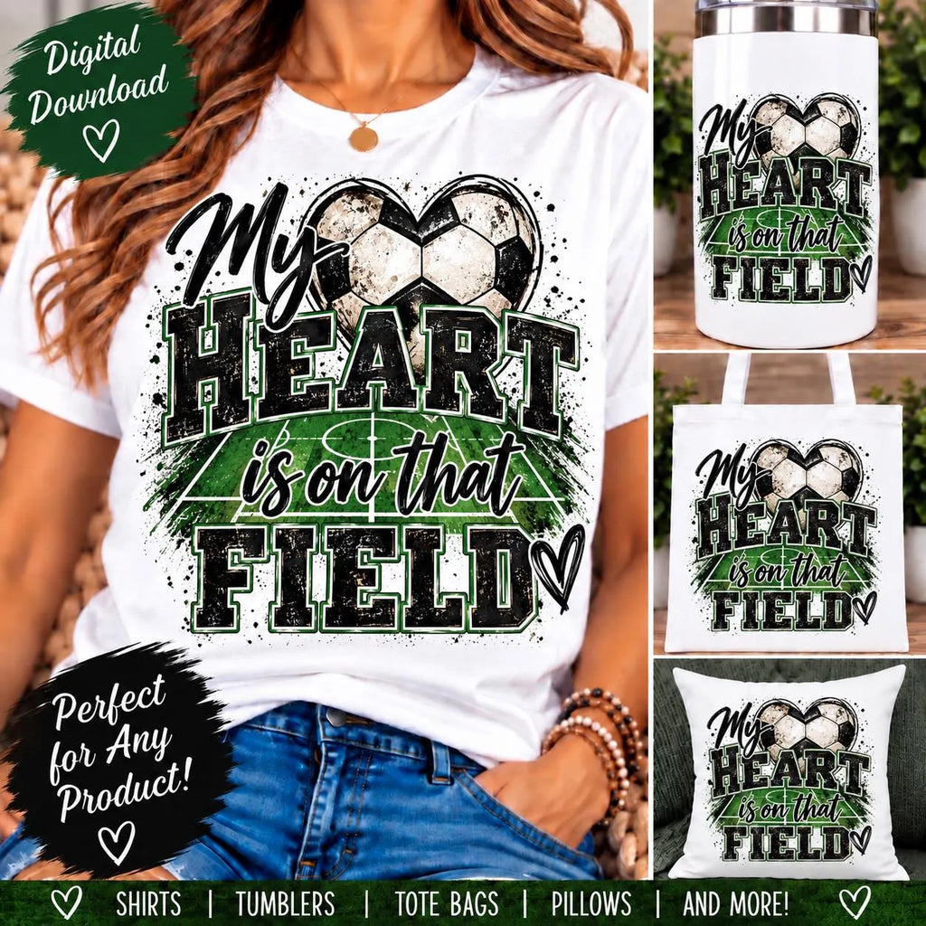 My Heart Is On That Field Soccer PNG | Soccer Mom Sublimation Design | Soccer Heart PNG | Game Day Digital Download | Sports Mom PNG