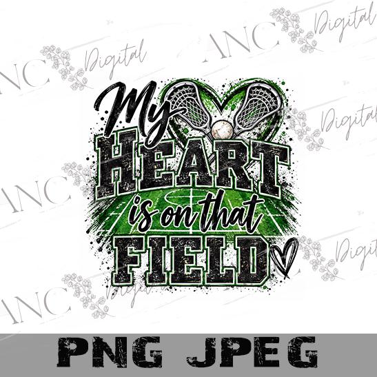 My Heart Is On That Field Lacrosse PNG | Lacrosse Mom Sublimation Design | Lacrosse Heart PNG | Game Day Digital Download | Sports Mom PNG