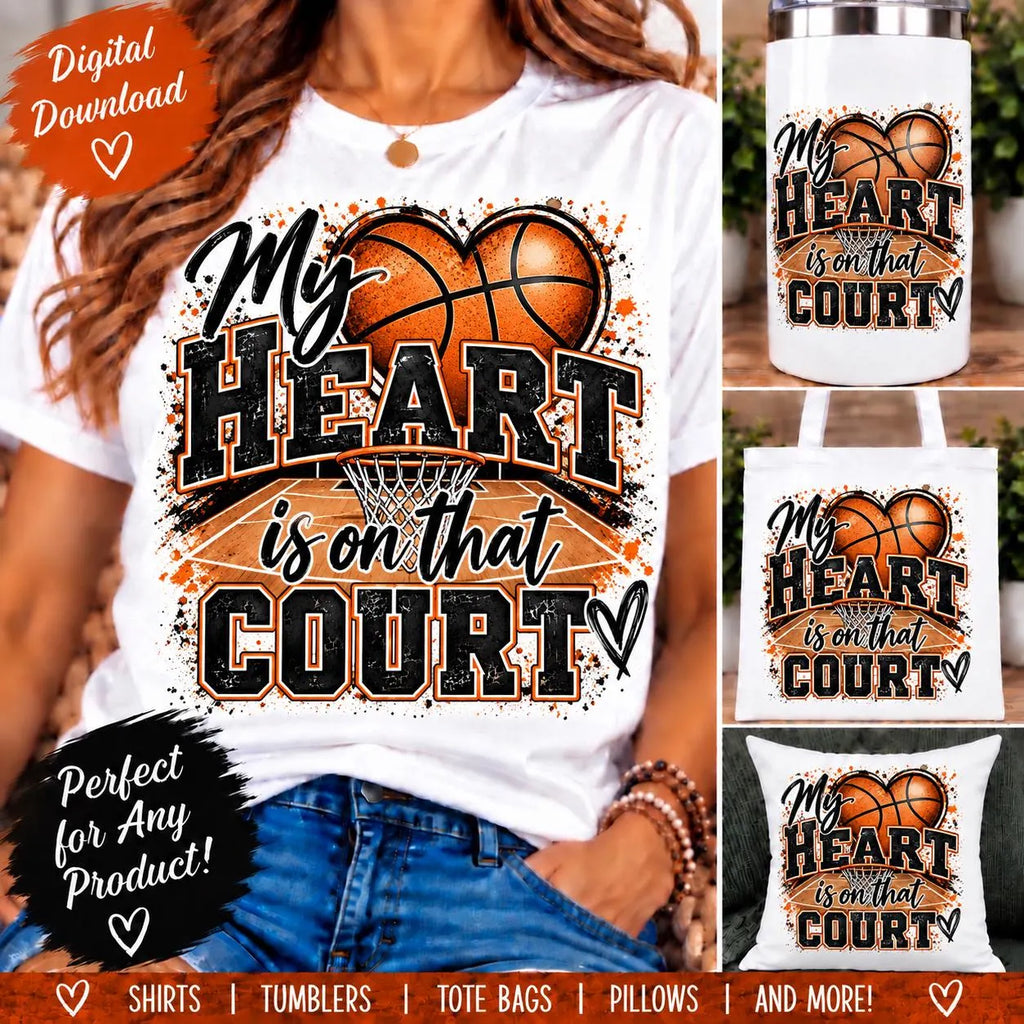 My Heart Is on That Court Basketball PNG | Basketball Mom Sublimation Design | Basketball Heart PNG | Game Day Digital Download | Sports Mom
