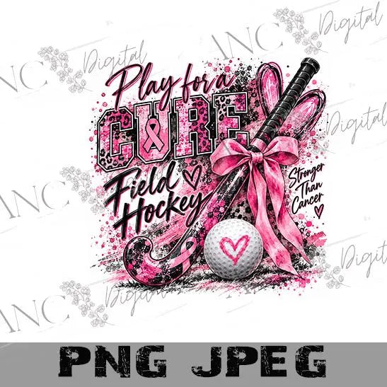 Field Hockey Breast Cancer Awareness PNG, Play for a Cure Sublimation, Pink Ribbon Field Hockey PNG, Pink Out Digital Download