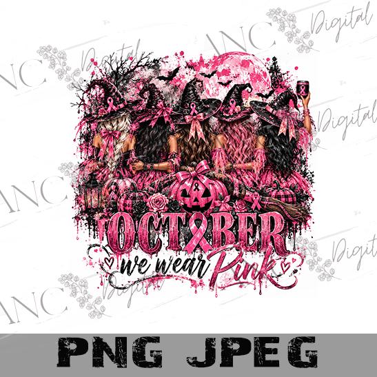 October We Wear Pink PNG, Breast Cancer Awareness Witch Sublimation, Halloween Pink Ribbon Digital Download