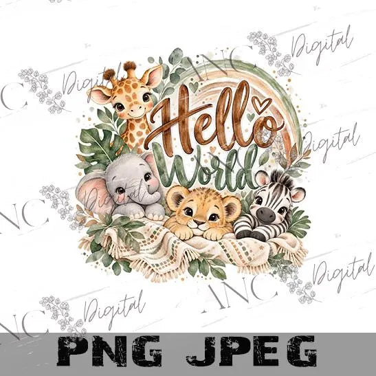 Hello World Baby Animals PNG | Safari Baby Sublimation Design | Gender Neutral Newborn PNG | Jungle Nursery Digital Download