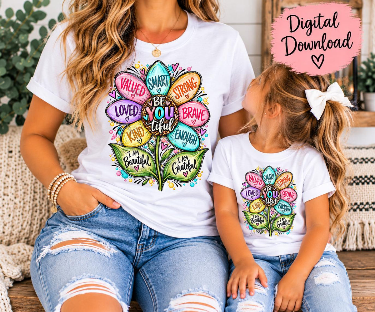 Affirmation Flower PNG, Be YOU Tiful Sublimation Design, Positive Affirmations PNG, Inspirational Floral Design, Self Love Digital Download