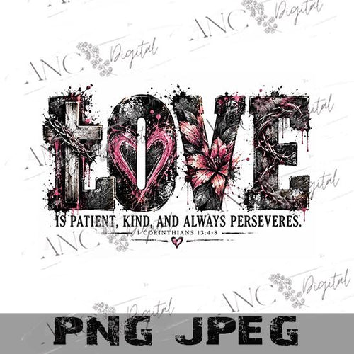 1 Corinthians 13:4-8 PNG, Love Is Patient PNG, Christian Sublimation Design, Bible Verse PNG, Faith Shirt Design, Religious Digital Download
