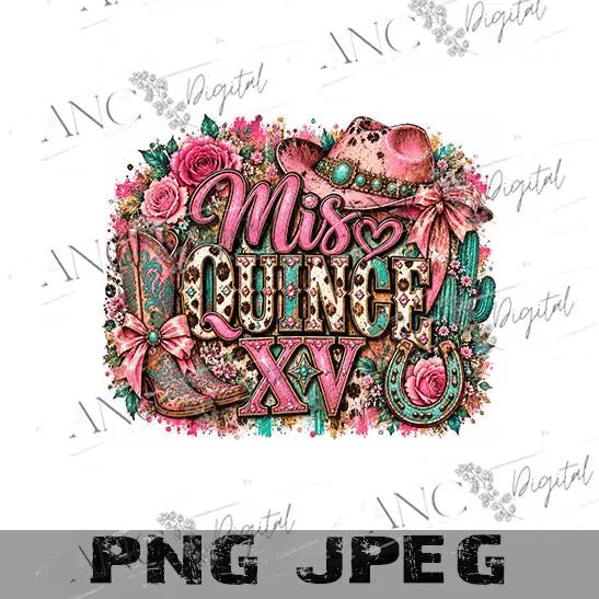 Mis Quince XV & Mis Quince Squad PNG Bundle, Western Quinceañera Sublimation Design, Cowgirl Quince Shirt Digital Download, 15th Birthday