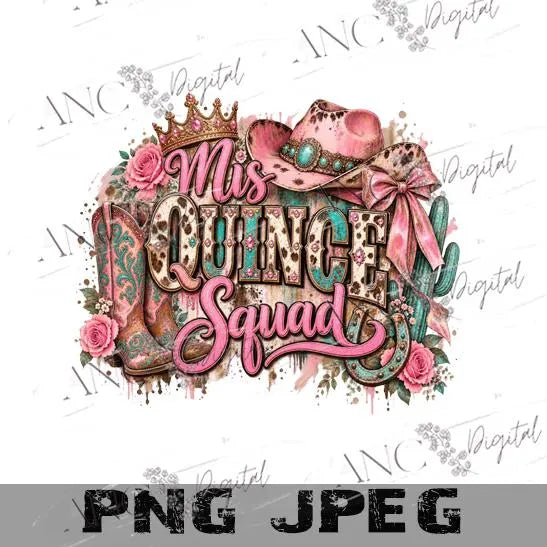 Mis Quince XV & Mis Quince Squad PNG Bundle, Western Quinceañera Sublimation Design, Cowgirl Quince Shirt Digital Download, 15th Birthday