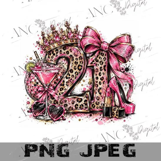 21st Birthday Sublimation PNG, 21 Birthday Girl Design, Pink Leopard Birthday PNG, Finally 21 Digital Download, Birthday Shirt Design