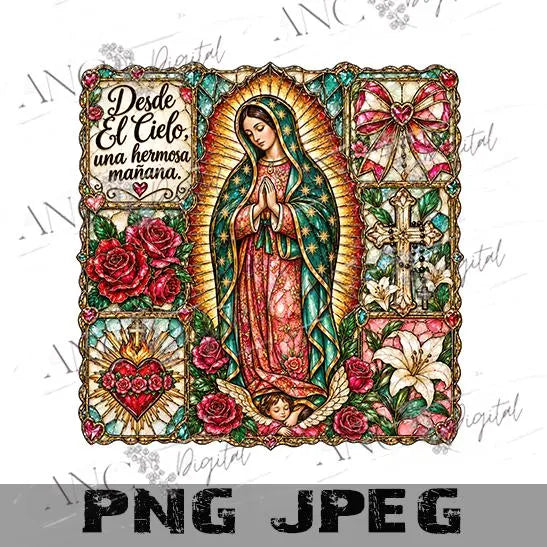 Virgin de Guadalupe Sublimation PNG | Desde El Cielo Una Hermosa Mañana | Stained Glass Guadalupe Design | Religious Digital Download