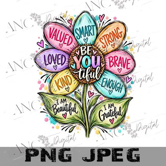 Affirmation Flower PNG, Be YOU Tiful Sublimation Design, Positive Affirmations PNG, Inspirational Floral Design, Self Love Digital Download